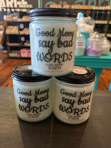 Good Moms Say Bad Words Candle